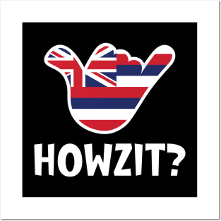 Howzit? Hawaiian greeting and shaka sign with the flag of Hawaii placed inside Posters and Art